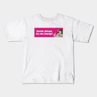 Funny Pink Bestie Please Let Me Merge Cat Meme Stickers Kids T-Shirt